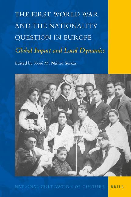 The First World War and the Nationality Question in Europe: Global Impact and Local Dynamics als Buch (gebunden)