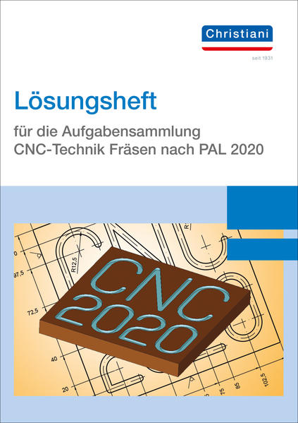 Produktbild: Lösungsheft für die Aufgabensammlung CNC-Technik Fräsen nach PAL 2020