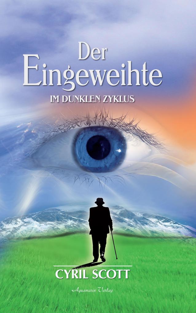 Produktbild: Der Eingeweihte - Im dunklen Zyklus | Cyril Scott