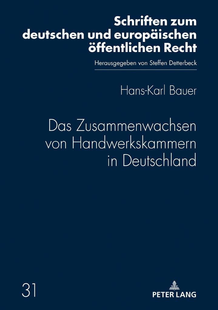 Produktbild: Das Zusammenwachsen von Handwerkskammern in Deutschland | Hans-Karl Bauer