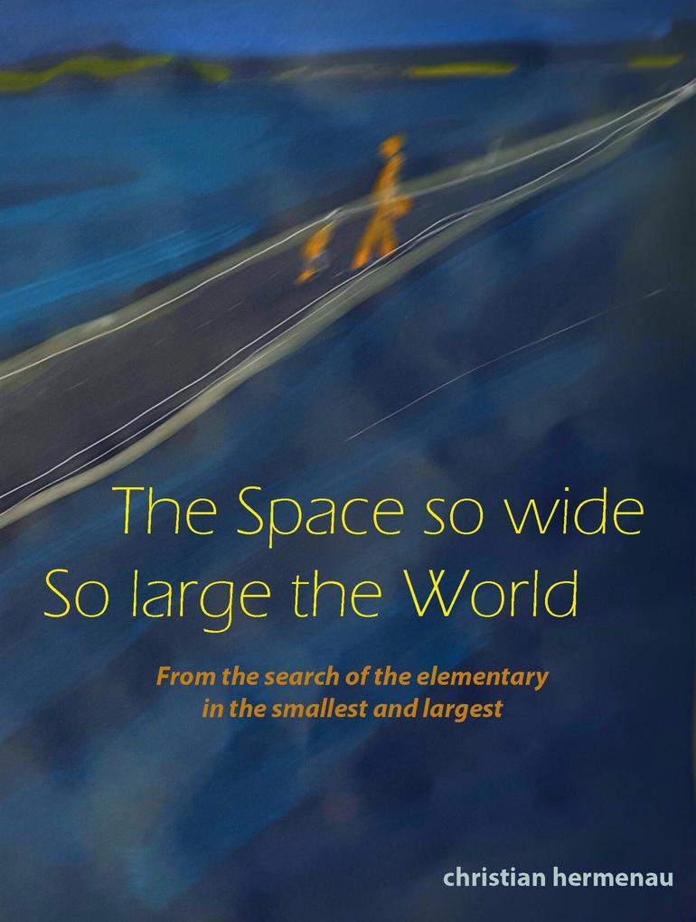 The Space so wide So large the World als eBook epub
