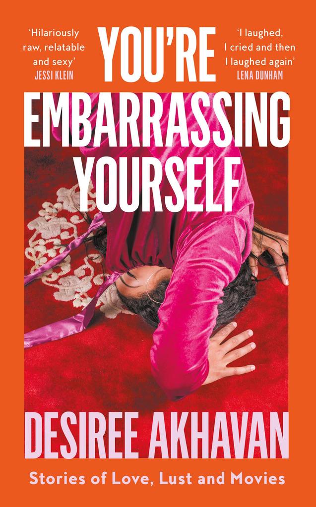 Produktbild: You're Embarrassing Yourself | Desiree Akhavan