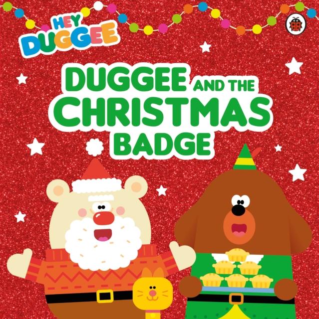 Produktbild: Hey Duggee: Duggee and the Christmas Badge | Hey Duggee