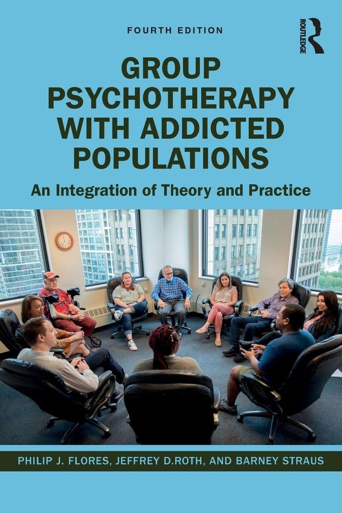 Produktbild: Group Psychotherapy with Addicted Populations | Barney Straus, Jeffrey Roth, Philip J. Flores