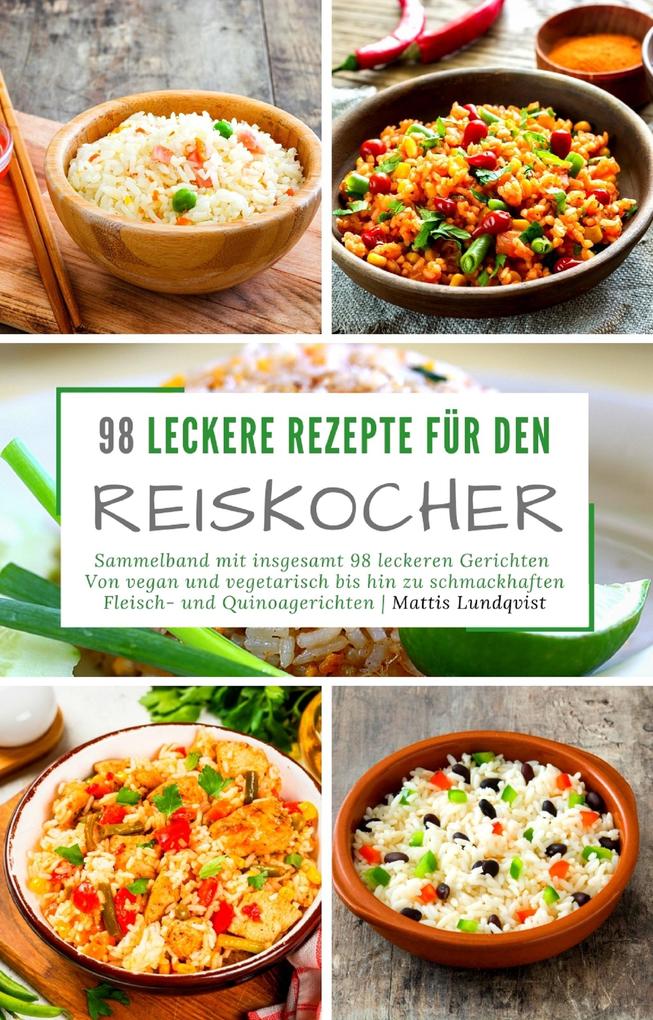 Produktbild: 98 leckere Rezepte für den Reiskocher | Mattis Lundqvist