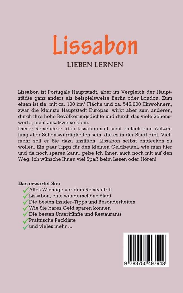 Weitere Ansicht: Lissabon lieben lernen: Der perfekte Reiseführer für einen unvergesslichen Aufenthalt in Lissabon inkl. Insider-Tipps, Tipps zum Geldsparen und Packliste | Larissa Wieding