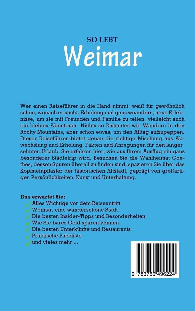 Weitere Ansicht: So lebt Weimar: Der perfekte Reiseführer für einen unvergesslichen Aufenthalt in Weimar inkl. Insider-Tipps, Tipps zum Geldsparen und Packliste | Sonja Althaus