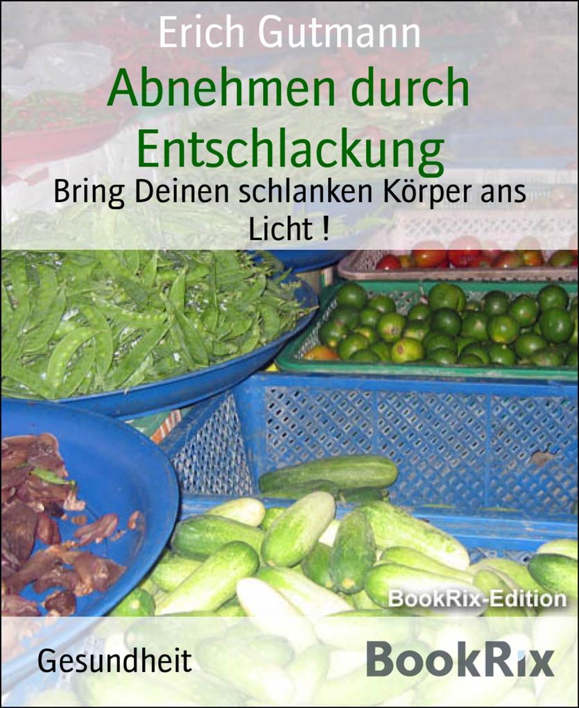Produktbild: Abnehmen durch Entschlackung | Erich Gutmann