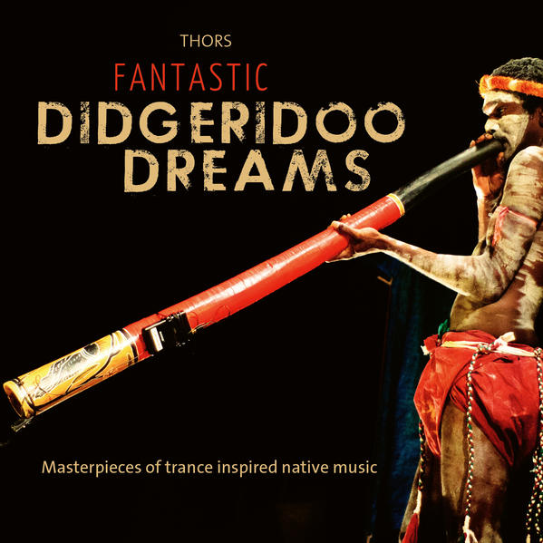 Produktbild: Fantastic Didgeridoo Dreams | Thors