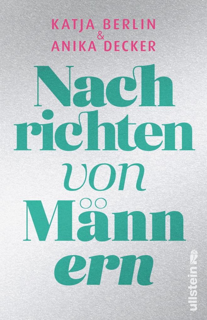 Produktbild: Nachrichten von Männern | Katja Berlin, Anika Decker