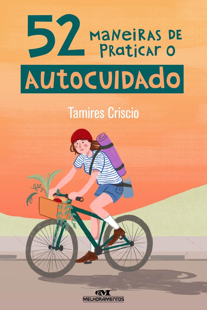 Produktbild: 52 maneiras de praticar o autocuidado | Tamires Criscio