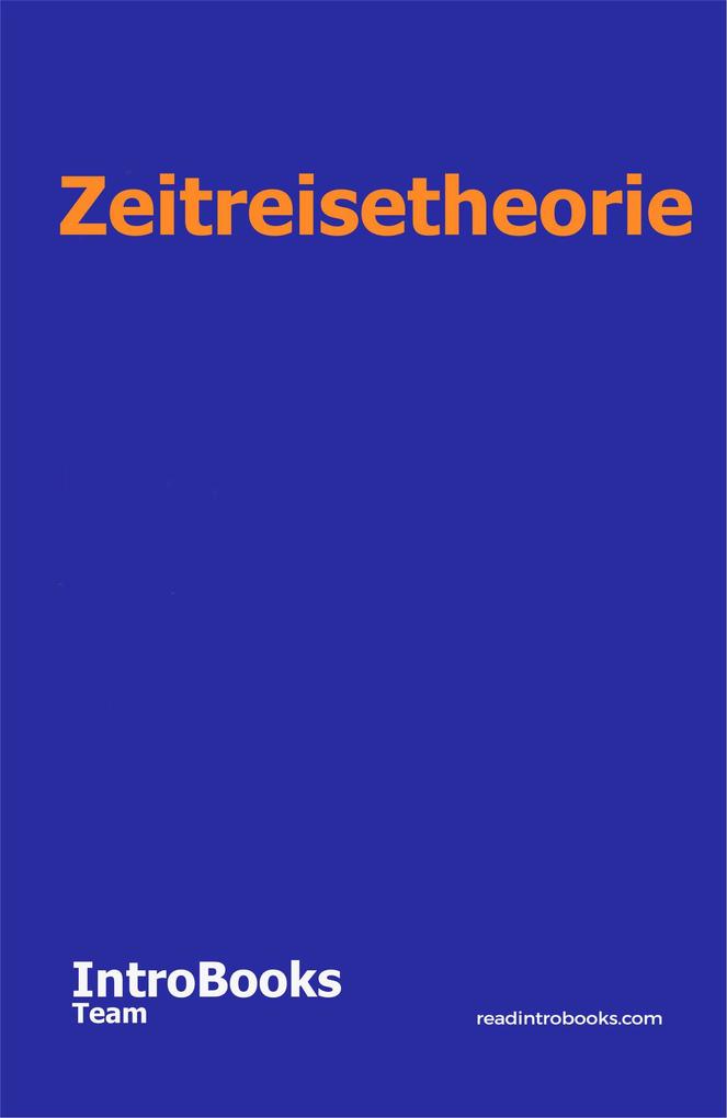 Produktbild: Zeitreisetheorie | IntroBooks Team