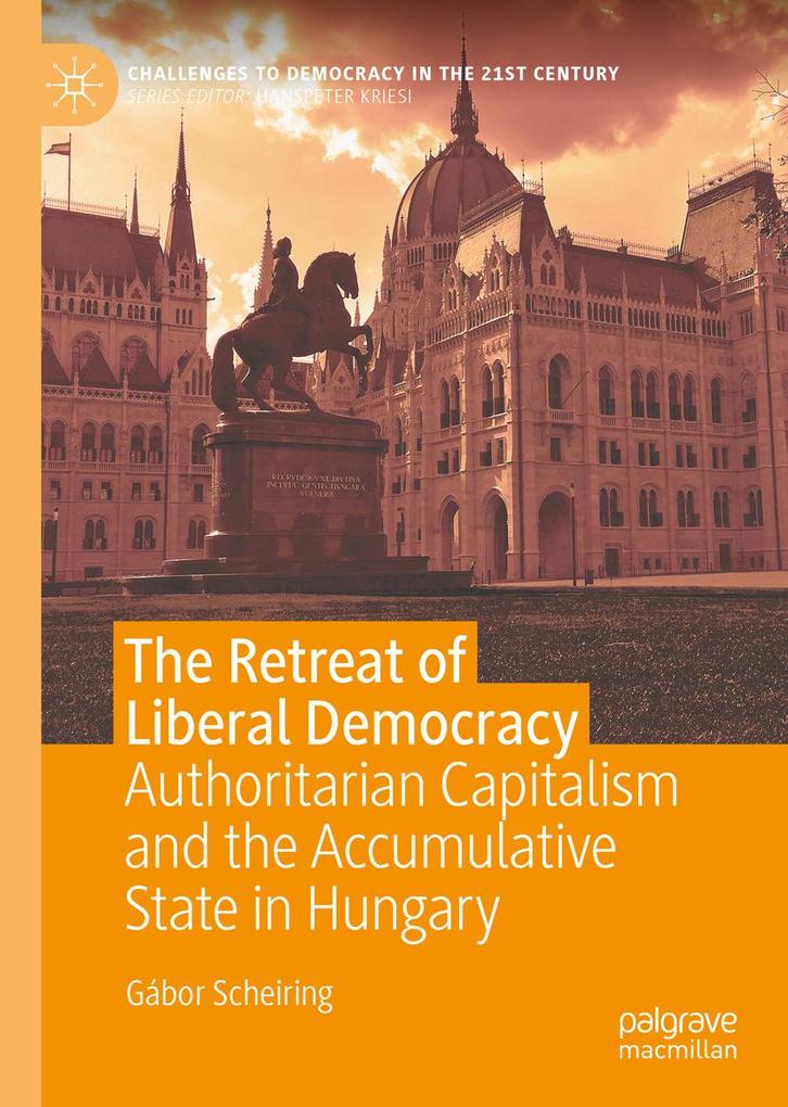 Produktbild: The Retreat of Liberal Democracy | Gábor Scheiring