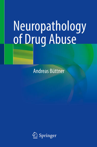 Produktbild: Neuropathology of Drug Abuse | Andreas Büttner
