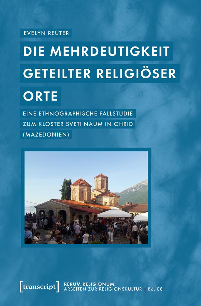 Produktbild: Die Mehrdeutigkeit geteilter religiöser Orte | Evelyn Reuter