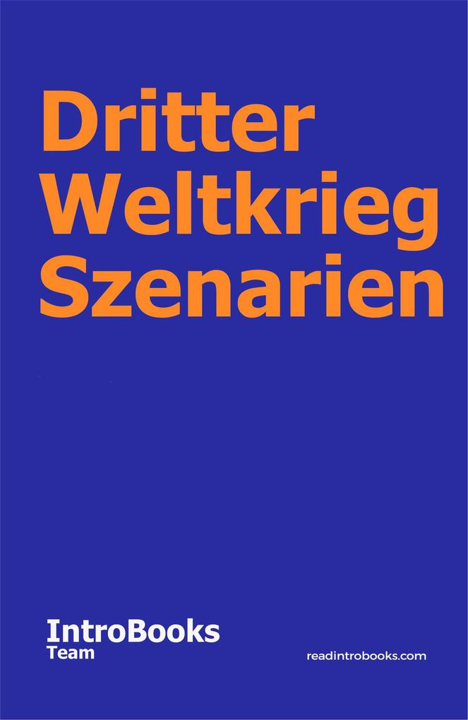 Produktbild: Dritter Weltkrieg Szenarien | IntroBooks Team