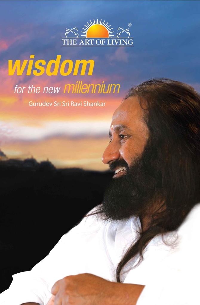 Produktbild: Wisdom for the New Millennium | Sri Sri Ravishankar