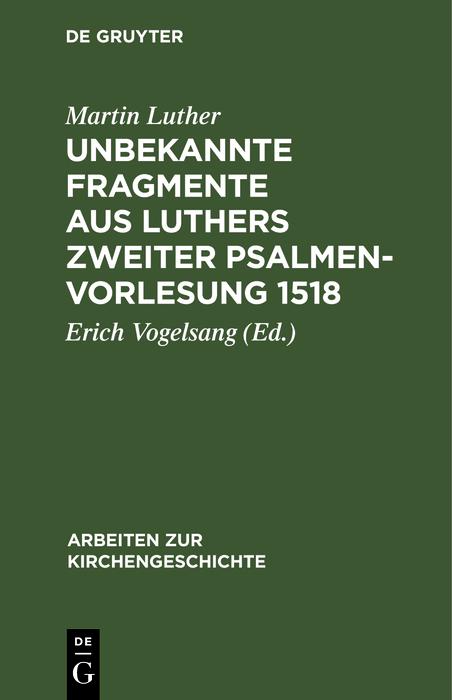 Produktbild: Unbekannte Fragmente aus Luthers zweiter Psalmenvorlesung 1518 | Martin Luther