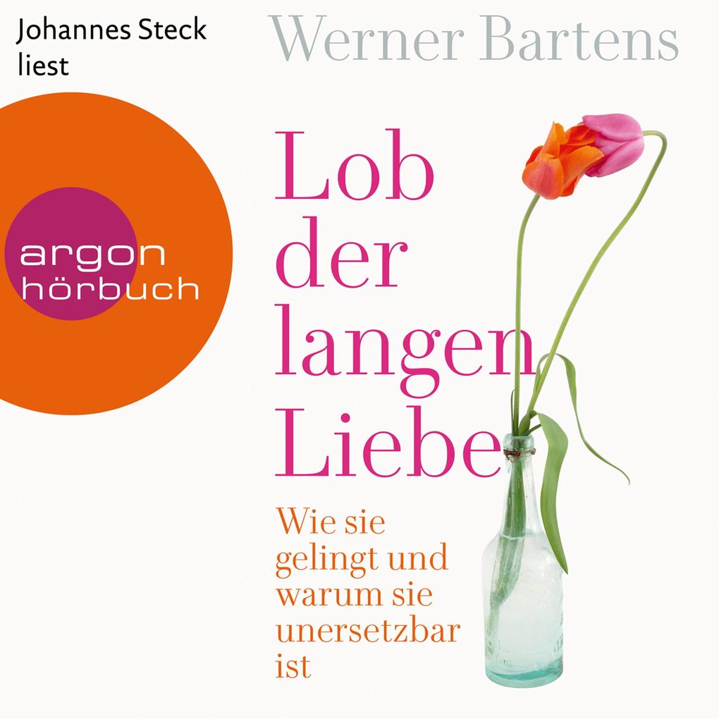 Produktbild: Lob der langen Liebe | Werner Bartens