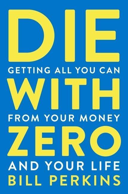 Produktbild: Die With Zero | Bill Perkins