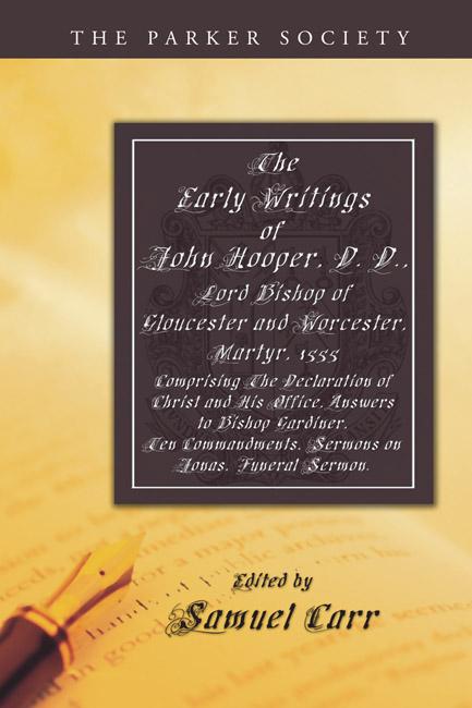 The Early Writings of John Hooper, D. D., Lord Bishop of Gloucester and Worcester, Martyr, 1555 als eBook pdf