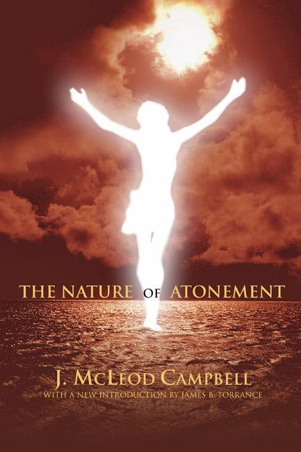 Produktbild: The Nature of The Atonement | J. McLeod Campbell