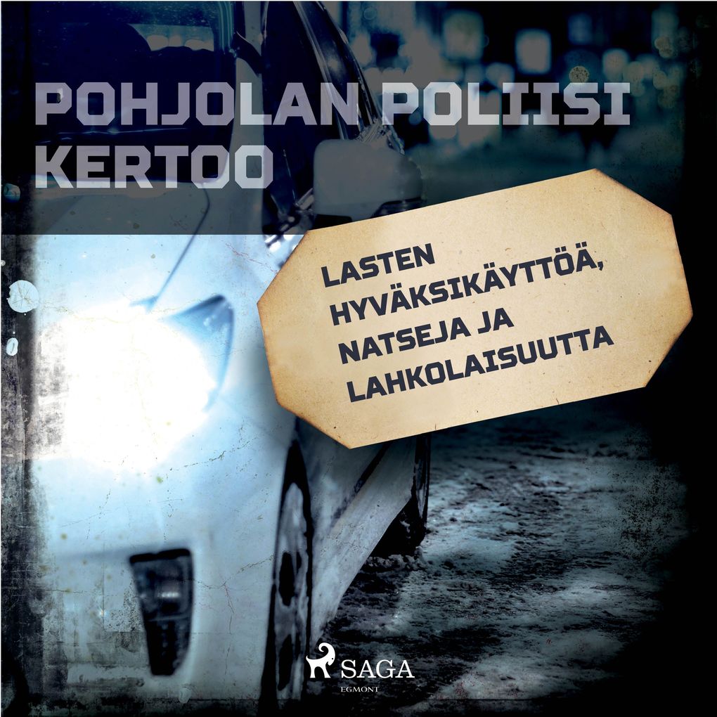 Produktbild: Lasten hyväksikäyttöä, natseja ja lahkolaisuutta | Eri Tekijöitä