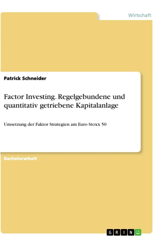 Produktbild: Factor Investing. Regelgebundene und quantitativ getriebene Kapitalanlage | Patrick Schneider