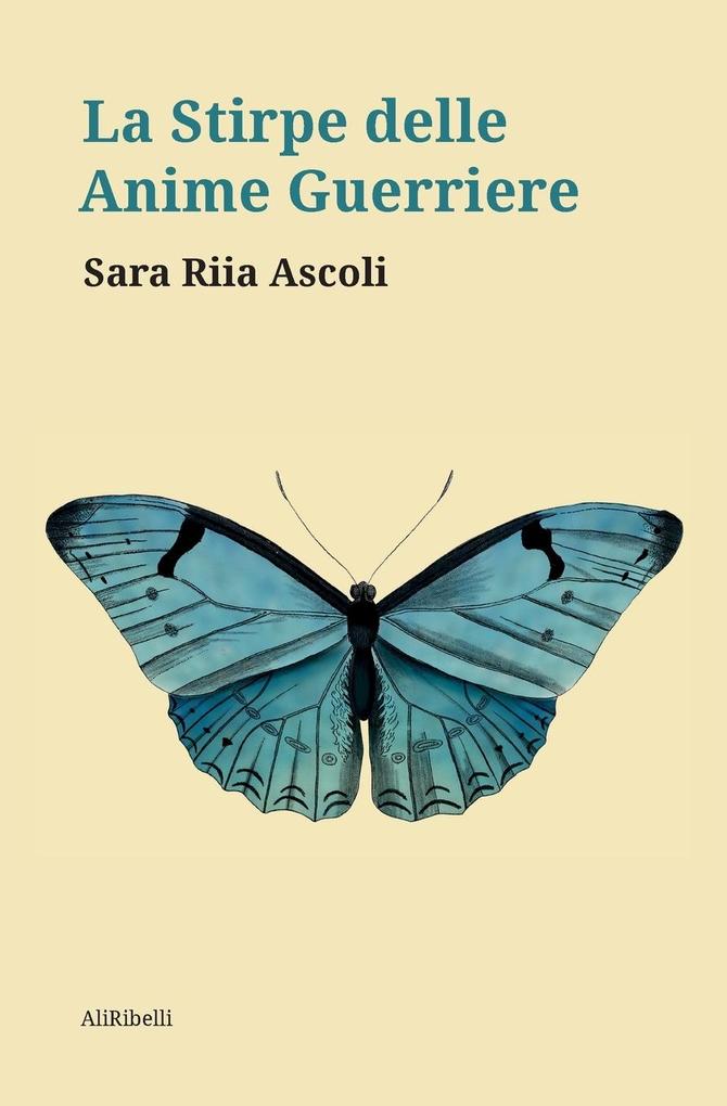 Produktbild: La stirpe delle anime guerriere | Sara Riia Ascoli