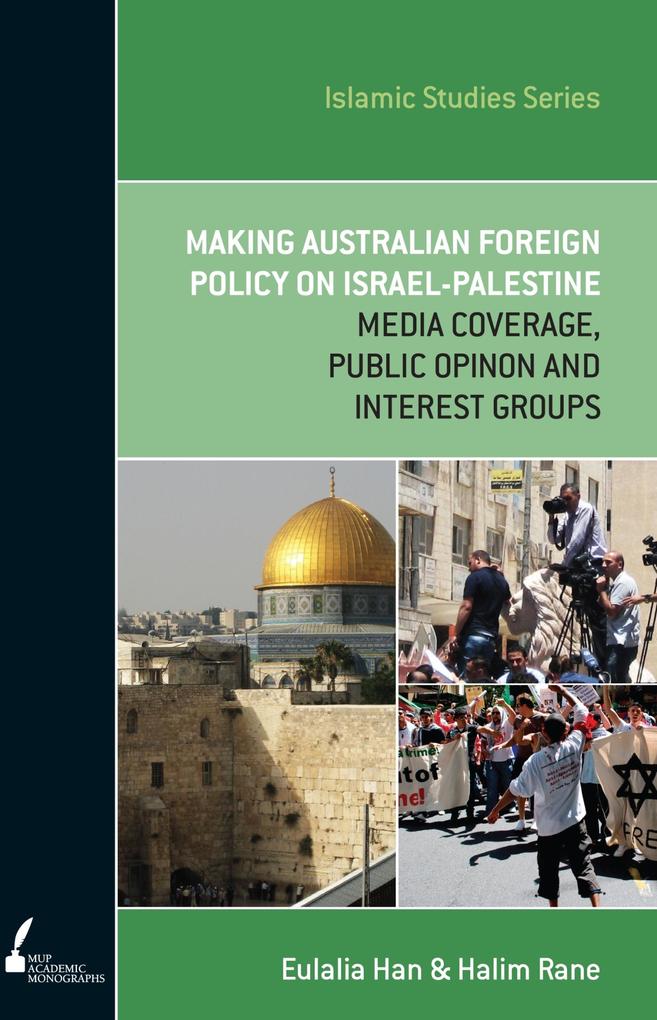 Produktbild: ISS 13 Making Australian Foreign Policy on Israel-Palestine | Eulalia Han, Halim Rane
