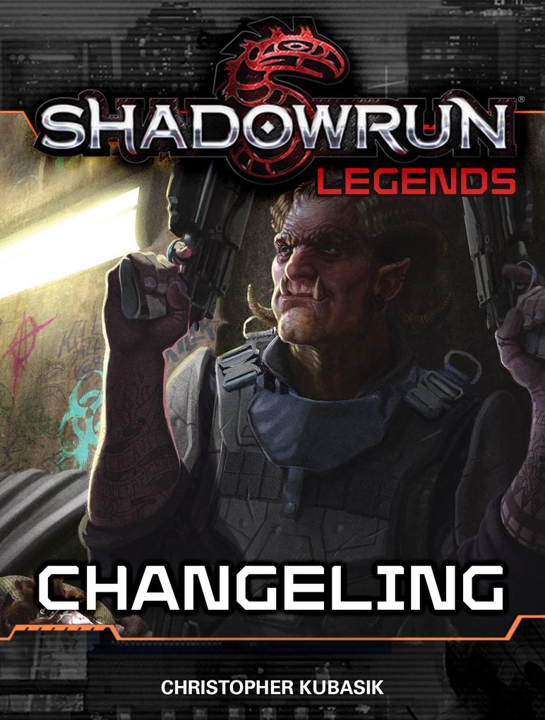 Produktbild: Shadowrun Legends: Changeling | Christopher Kubasik