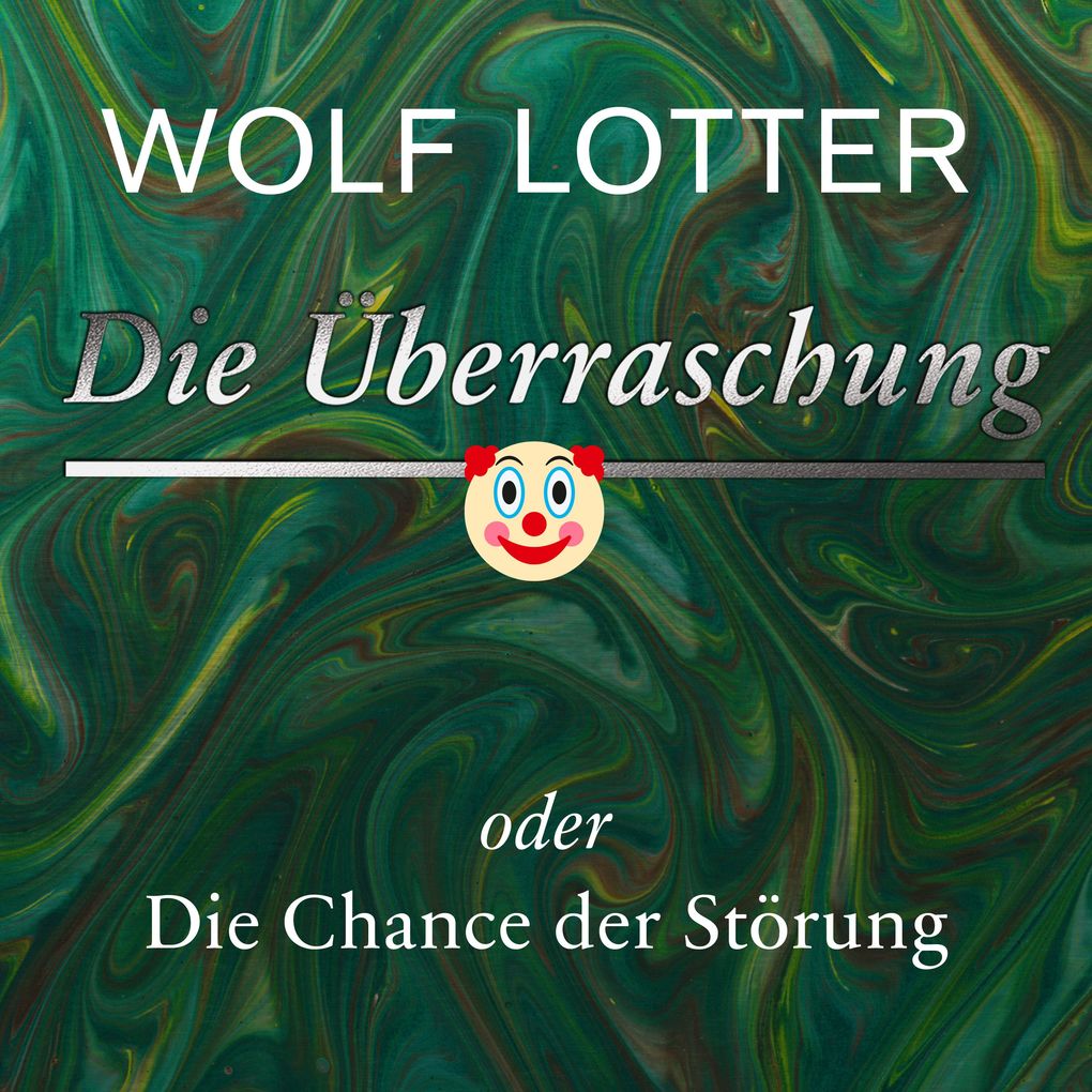 Produktbild: Die Überraschung | Wolf Lotter