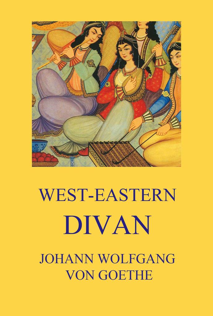 Produktbild: West-Eastern Divan | Johann Wolfgang von Goethe