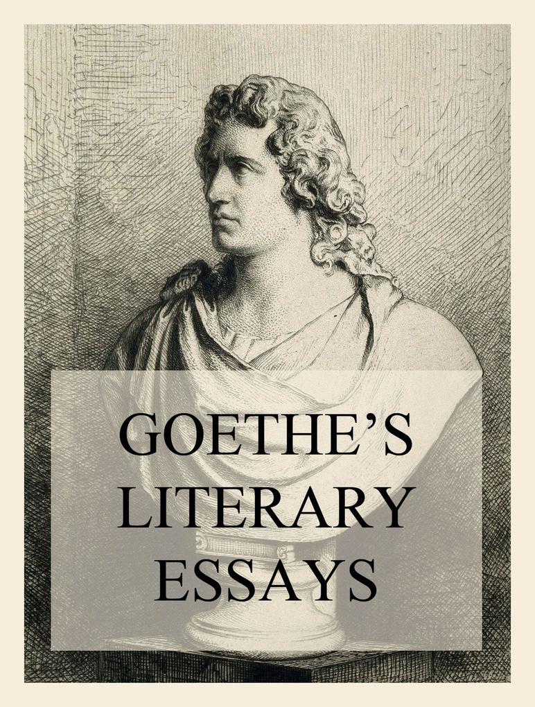 Produktbild: Goethe's Literary Essays | Johann Wolfgang von Goethe