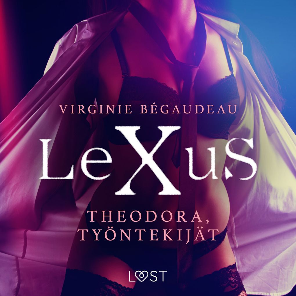 Produktbild: LeXuS: Theodora, Työntekijät - eroottinen dystopia | Virginie Bégaudeau