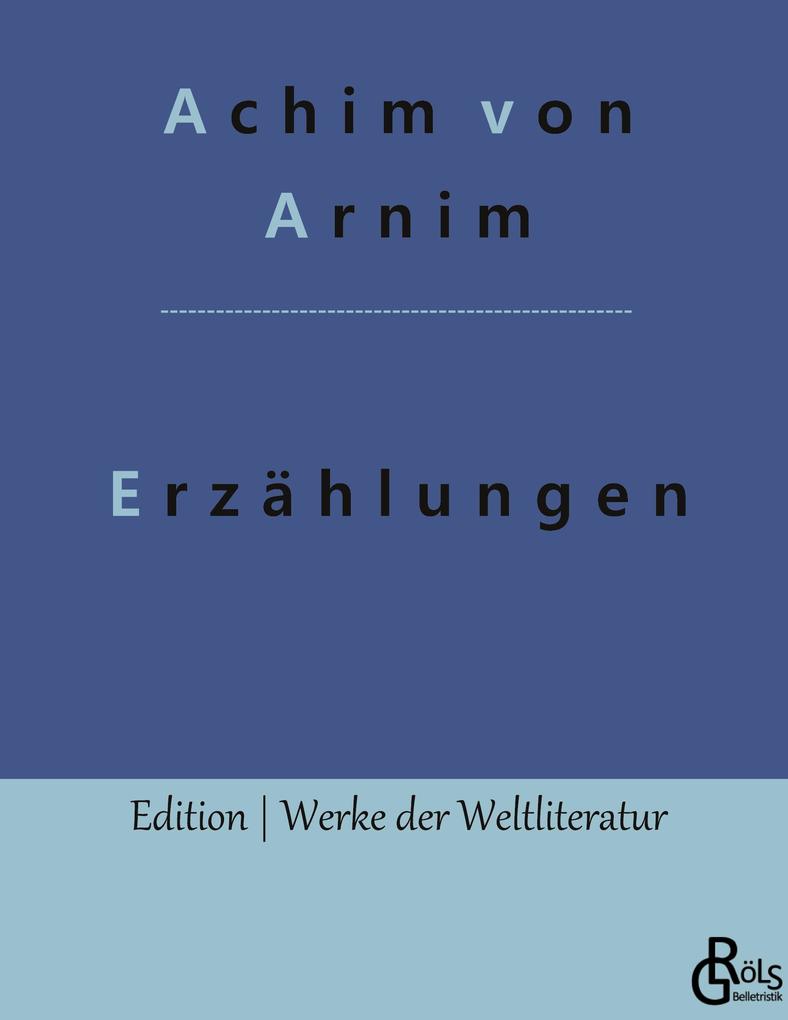 Produktbild: Erzählungen | Achim Von Arnim