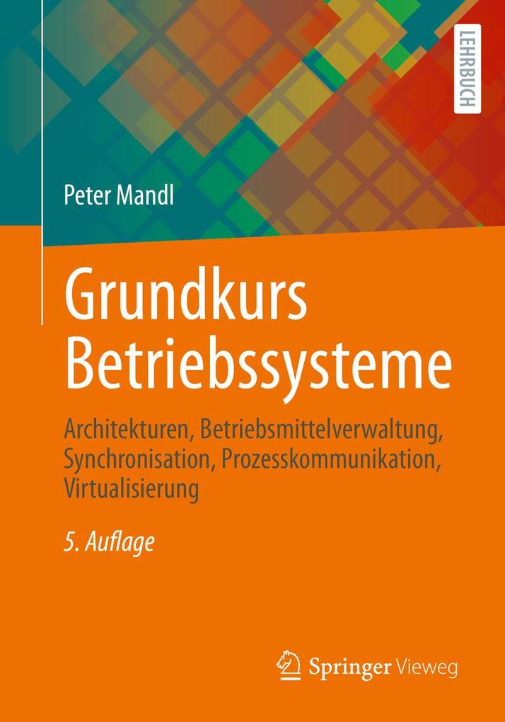 Produktbild: Grundkurs Betriebssysteme | Peter Mandl