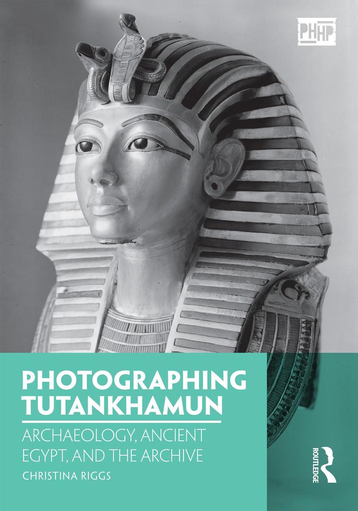 Produktbild: Photographing Tutankhamun | Christina Riggs
