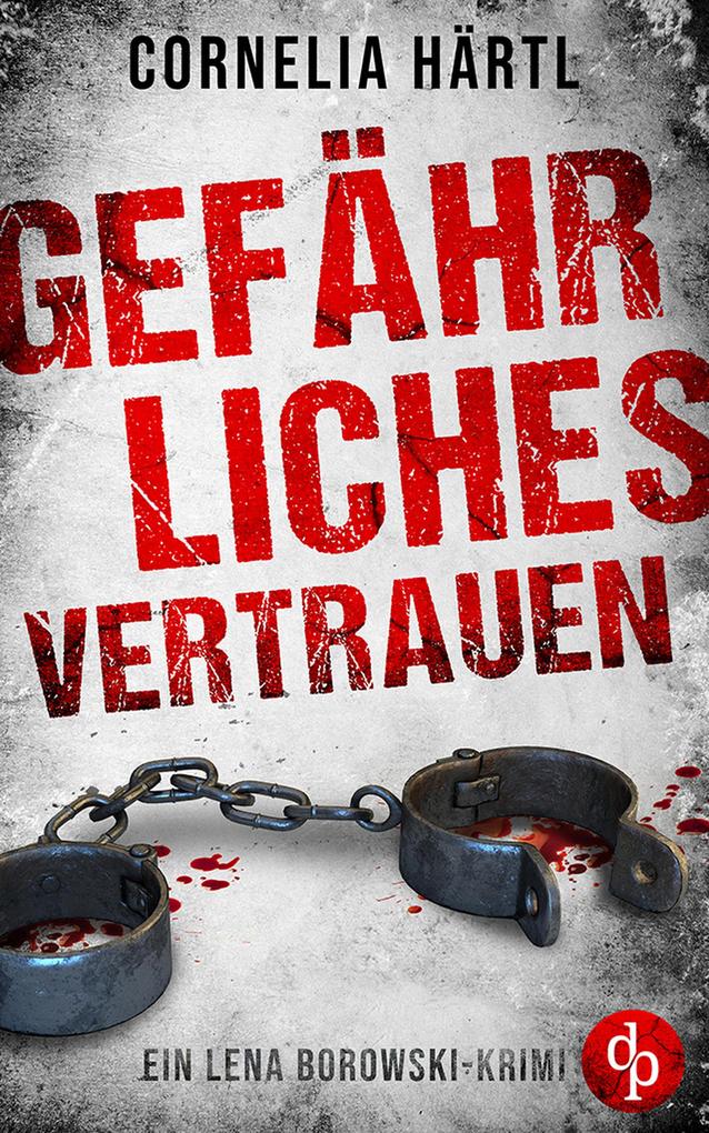 Produktbild: Gefährliches Vertrauen | Cornelia Härtl