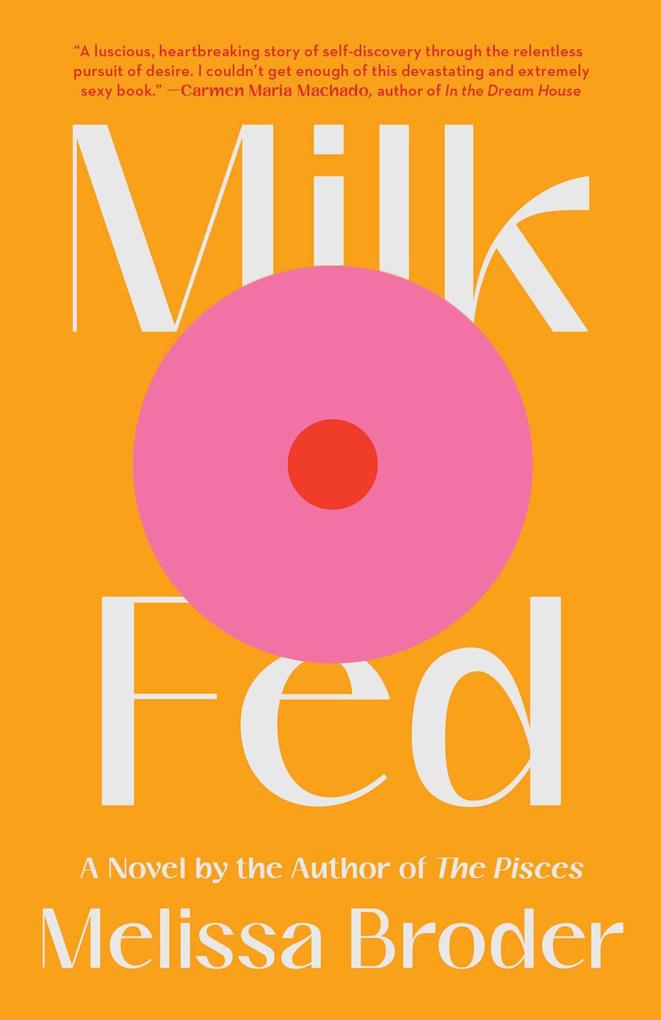 Weitere Ansicht: Milk Fed | Melissa Broder