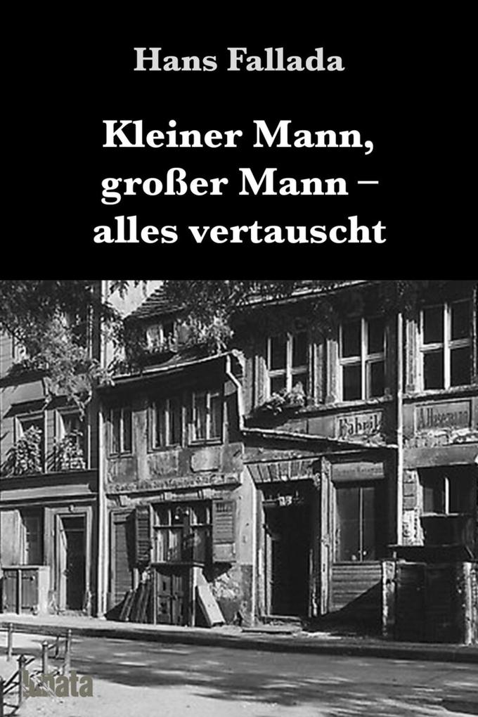 Produktbild: Kleiner Mann, großer Mann, alles vertauscht | Hans Fallada