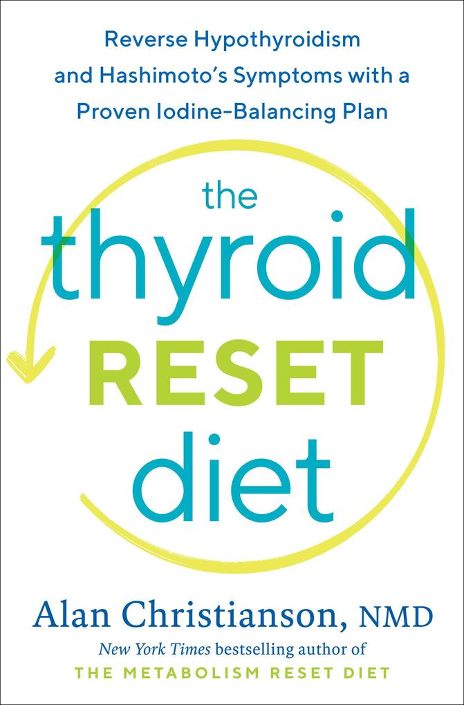 Produktbild: The Thyroid Reset Diet | Alan Christianson