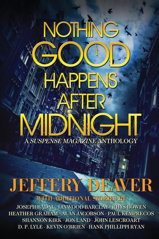 Produktbild: Nothing Good Happens After Midnight | Jeffery Deaver, Heather Graham, John Lescroart