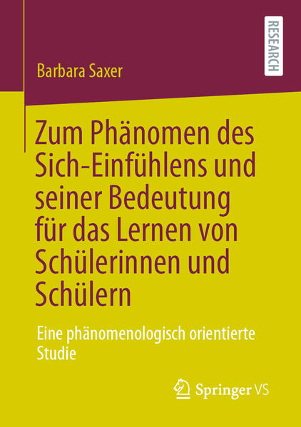 Produktbild: Zum Phänomen des Sich-Einfühlens und seiner Bedeutung für das Lernen von Schülerinnen und Schülern | Barbara Saxer