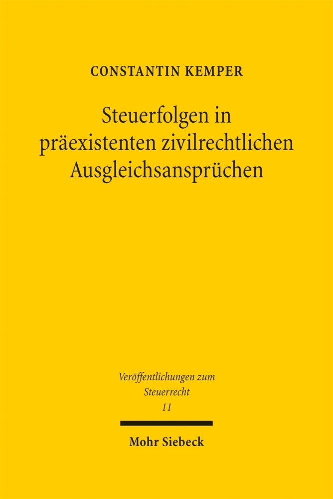 Produktbild: Steuerfolgen in präexistenten zivilrechtlichen Ausgleichsansprüchen | Constantin Kemper