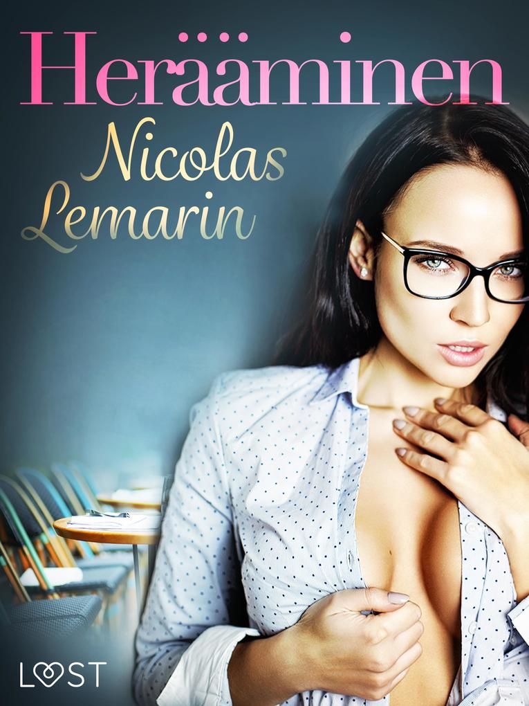 Produktbild: Herääminen - eroottinen novelli | Nicolas Lemarin
