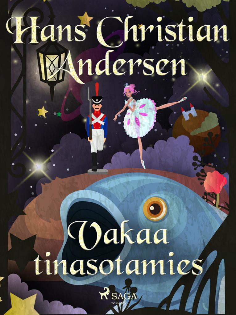 Produktbild: Vakaa tinasotamies | H. C. Andersen