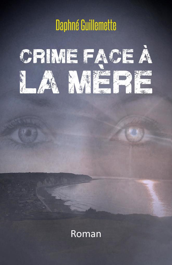 Produktbild: Crime face a la Mere | Guillemette Daphne Guillemette