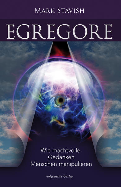 Produktbild: Egregore - Wie machtvolle Gedanken Menschen manipulieren | Mark Stavish