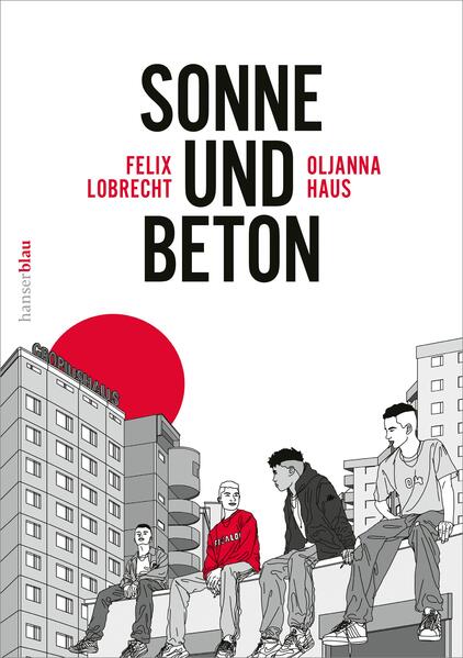 Produktbild: Sonne und Beton - Die Graphic Novel | Felix Lobrecht, Oljanna Haus